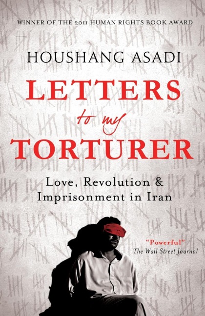 Letters to My Torturer: Love, Revolution, and Imprisonment in Iran