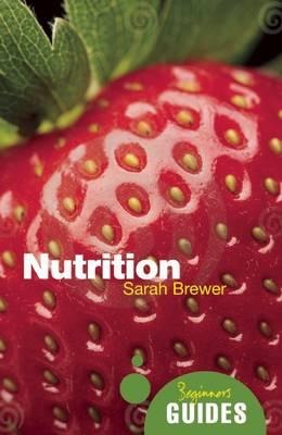 Nutrition: A Beginners Guide