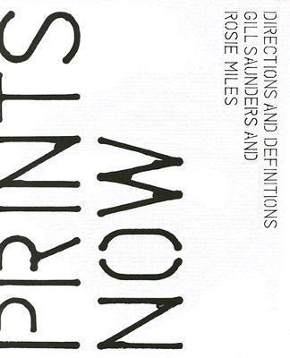 Prints Now: Directions and Definitions