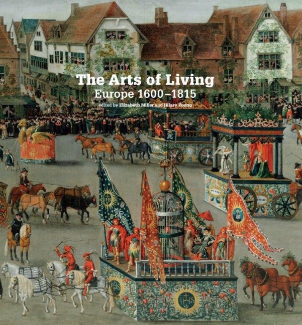 The Arts of Living: Europe 1600-1815