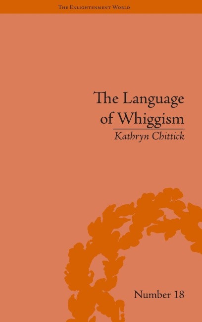The Language of Whiggism: Liberty and Patriotism, 1802-1830