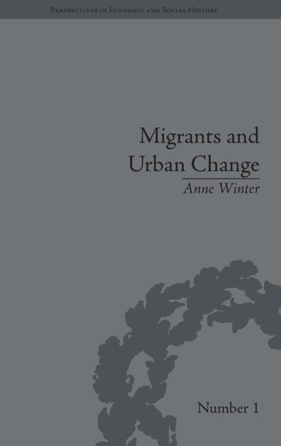 Migrants and Urban Change: Newcomers to Antwerp, 1760-1860