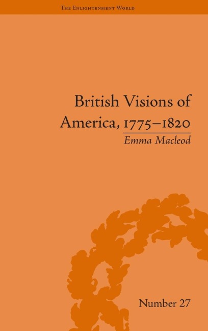 British Visions of America, 1775-1820: Republican Realities