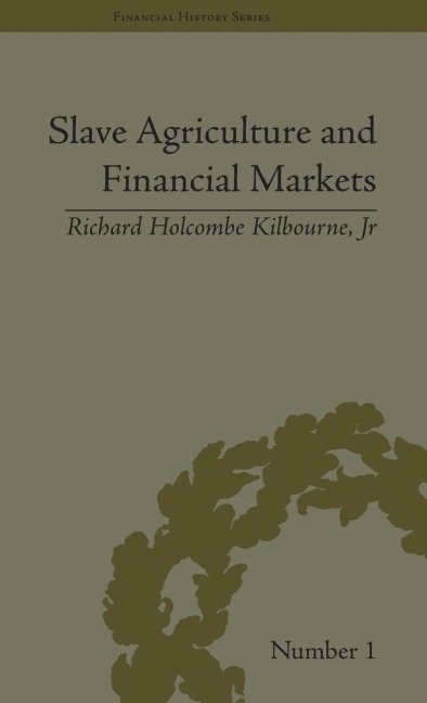 Slave Agriculture and Financial Markets in Antebellum America: The Bank of the United States in Mississippi, 1831-1852
