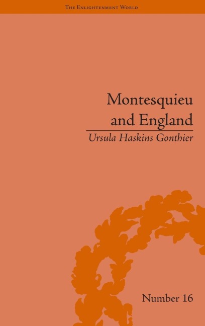 Montesquieu and England: Enlightened Exchanges, 1689-1755
