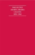Neglected Arabia/Arabia Calling 1892-1962 8 Volume Hardback Set
