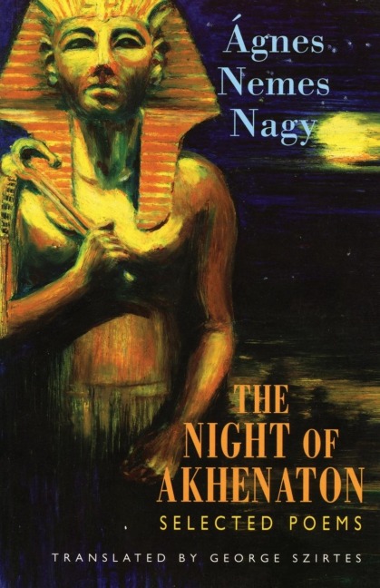 The Night of Akhenaton: Selected Poems
