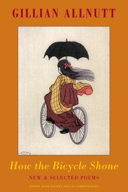 How the Bicycle Shone: New & Selected Poems