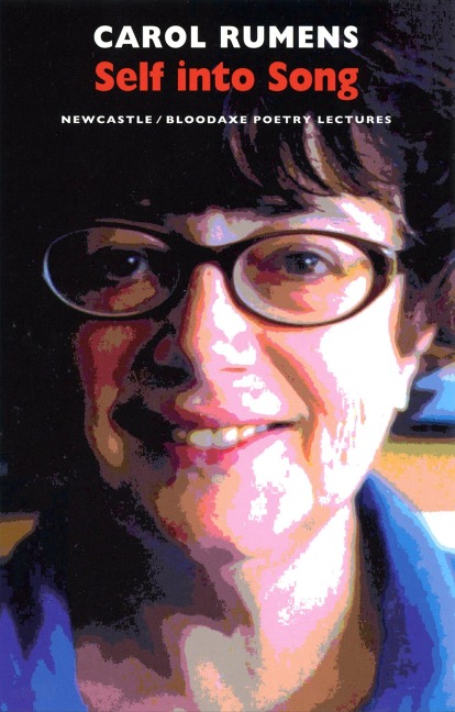 Self into Song: Newcastle/Bloodaxe Poetry Lectures