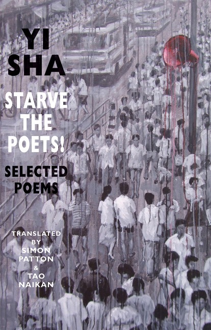 Starve the Poets!: Selected Poems