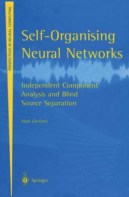 Self-Organising Neural Networks: Independent Component Analysis and Blind Source Separation