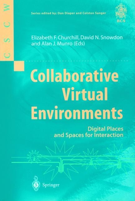 Collaborative Virtual Environments: Digital Places and Spaces for Interaction