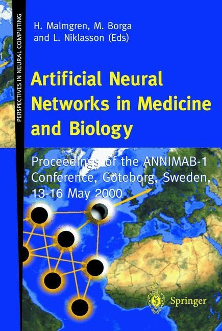 Artificial Neural Networks in Medicine and Biology: Proceedings of the ANNIMAB-1 Conference, Göteborg, Sweden, 13-16 May 2000