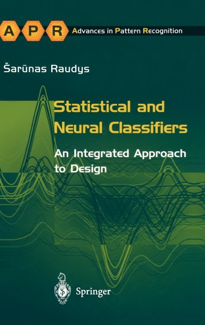Statistical and Neural Classifiers: An Integrated Approach to Design