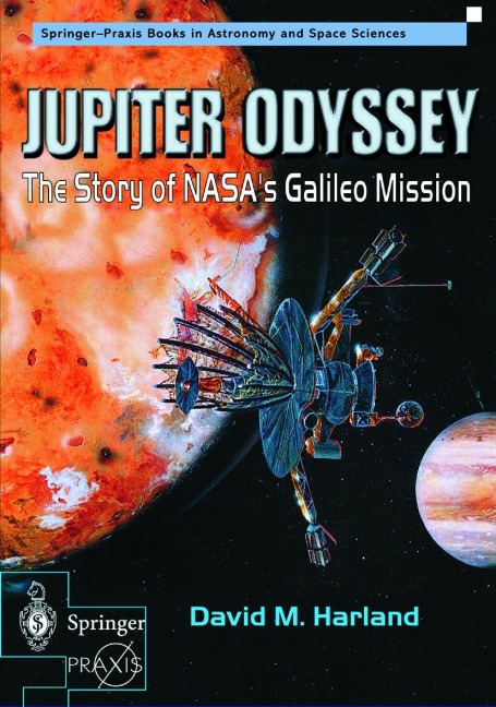 Jupiter Odyssey: The Story of NASAs Galileo Mission