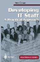 Developing IT Staff: A Practical Approach