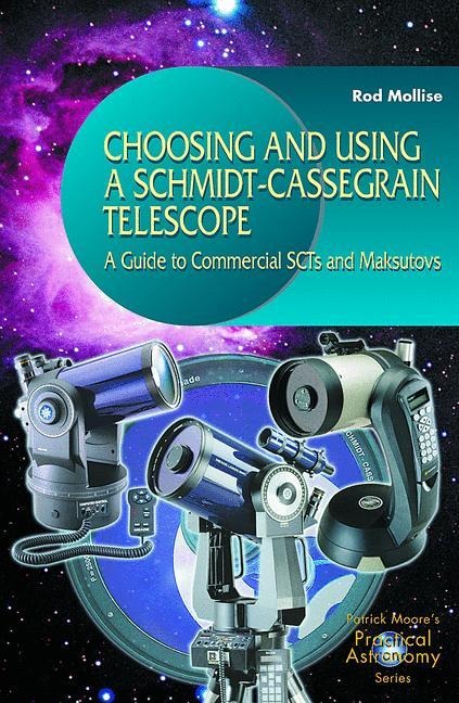 Choosing and Using a Schmidt-Cassegrain Telescope: A Guide to Commercial SCTs and Maksutovs