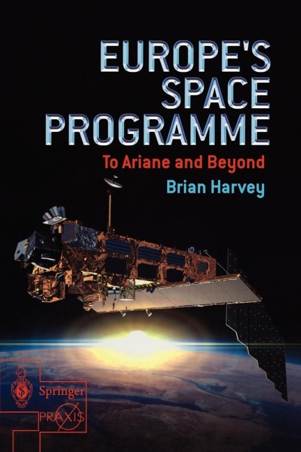 Europes Space Programme: To Ariane and Beyond