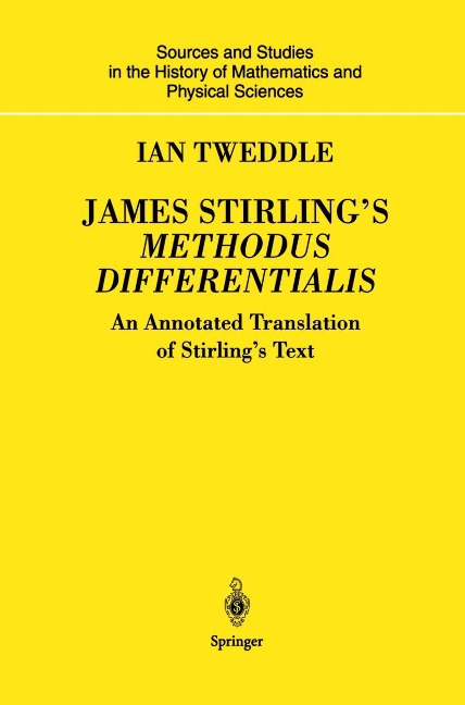 James Stirlings Methodus Differentialis: An Annotated Translation of Stirlings Text
