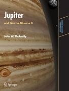Jupiter: and How to Observe It