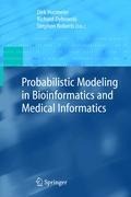 Probabilistic Modeling in Bioinformatics and Medical Informatics