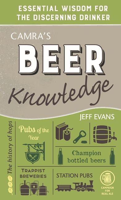 Camras Beer Knowledge: Essential Wisdom for the Discerning Drinker
