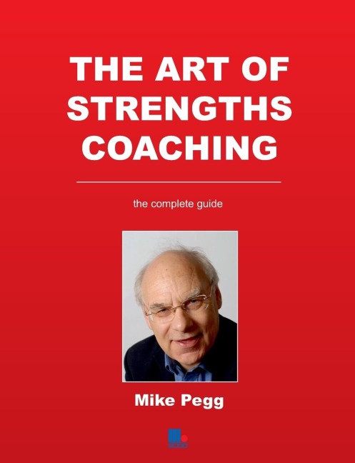 The Art of Strengths Coaching: The Complete Guide