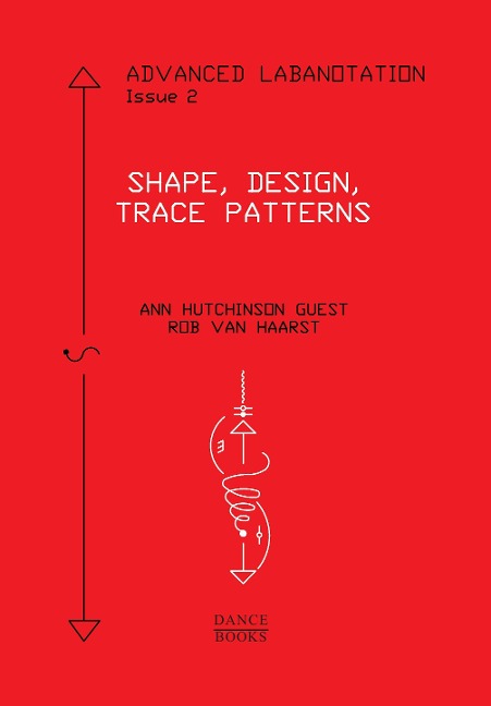 Advanced Labanotation, Issue 2: Shape, Design, Trace Patterns