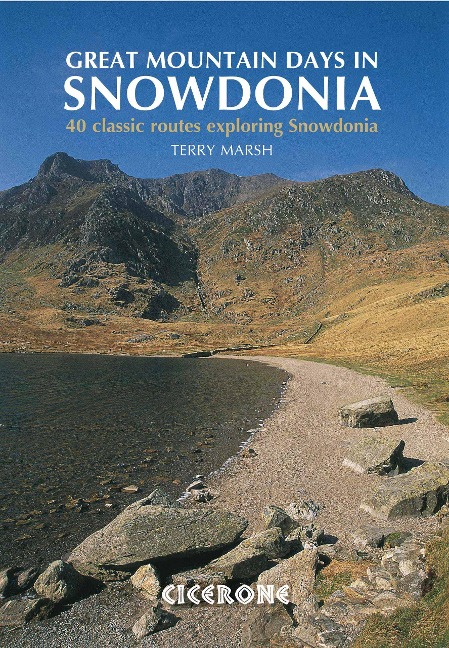 Great Mountain Days in Snowdonia: 40 classic routes exploring Snowdonia