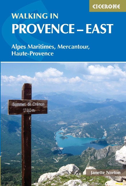Walking in Provence - East: Alpes Maritimes, Alpes de Haute-Provence, Mercantour