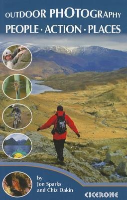 Outdoor Photography: Better Pictures for Outdoor Enthusiasts