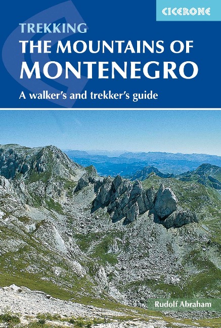 The Mountains of Montenegro: A Walker's and Trekker's Guide
