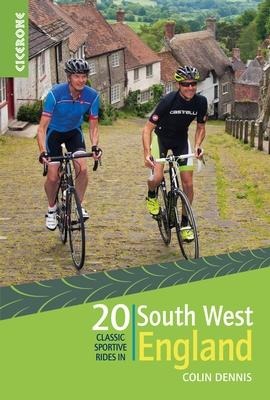 20 Classic Sportive Rides in South West England: Graded routes on cycle-friendly roads in Cornwall, Devon, Somerset and Avon and Dorset