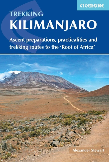 Kilimanjaro: Ascent preparations, practicalities and trekking routes to the Roof of Africa