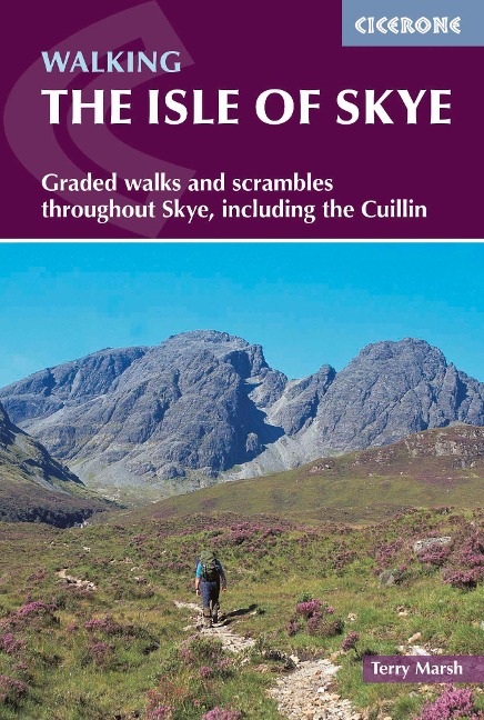 The Isle of Skye: Walks and scrambles throughout Skye, including the Cuillin
