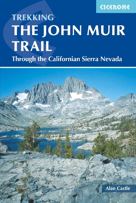The John Muir Trail: Through the Californian Sierra Nevada