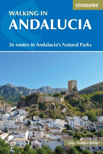 Walking in Andalucia: 36 routes in Andalucias Natural Parks