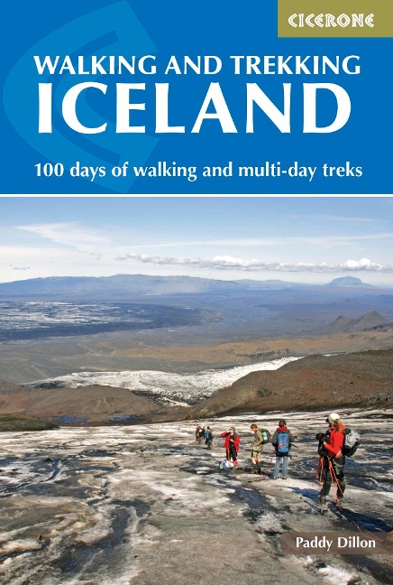Walking and Trekking in Iceland: 100 days of walking and multi-day treks