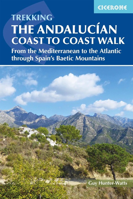 The Andalucian Coast to Coast Walk: From the Mediterranean to the Atlantic through the Baetic Mountains