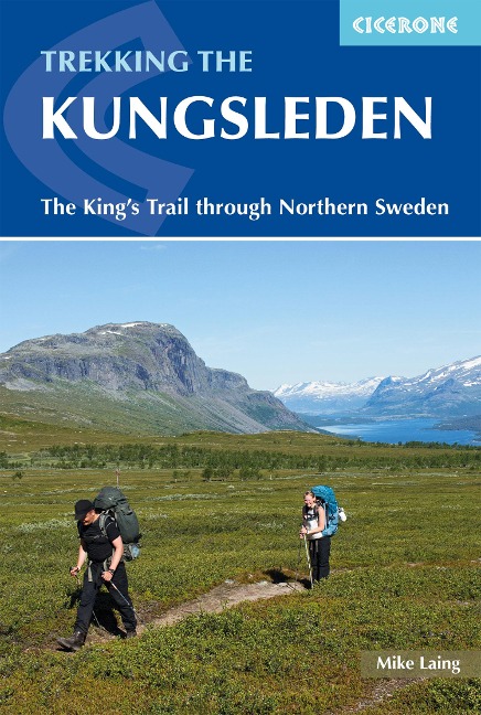 Trekking the Kungsleden: The Kings Trail through Northern Sweden