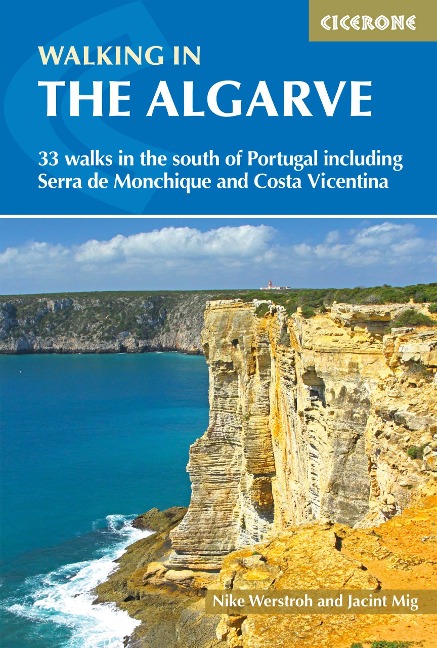 Walking in the Algarve: 30 Coastal and Inland Walks in the South of Portugal