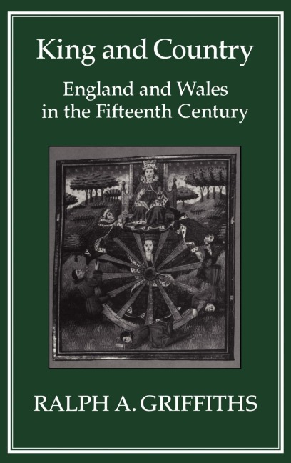 King and Country: England and Wales in the Fifteenth Century