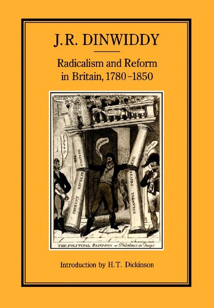 Radicalism & Reform in Britain, 1780-1850