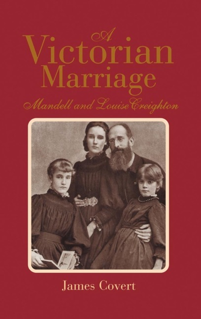 A Victorian Marriage: Mandell and Louise Creighton