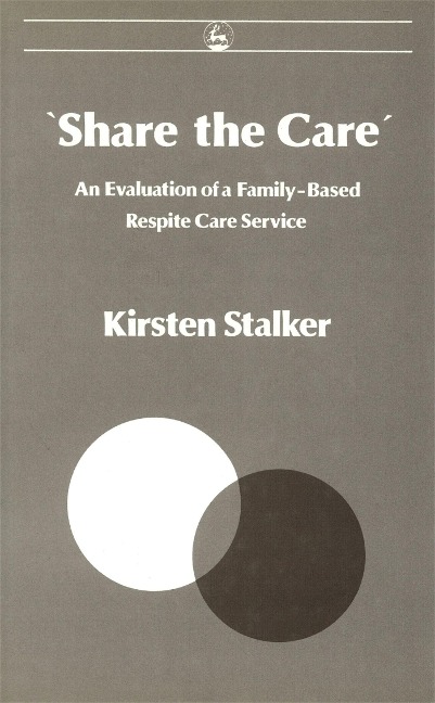 Share the Care': An Evaluation of a Family-Based Respite Care Service
