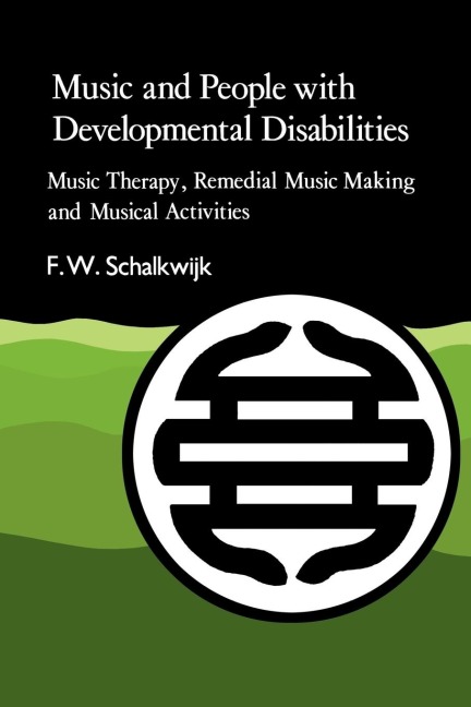 Music and People with Developmental Disabilities: Music Therapy, Remedial Music Making and Musical Activities