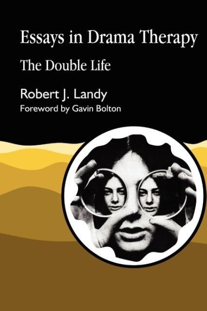 Essays in Drama Therapy: The Double Life