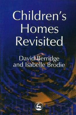 Children's Homes Revisited
