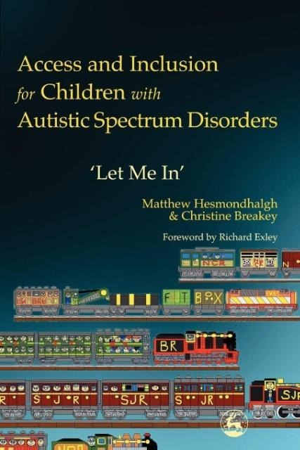 Access and Inclusion for Children with Autistic Spectrum Disorders: Let Me In