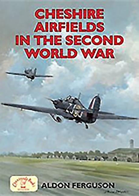 Cheshire Airfields of the Second World War